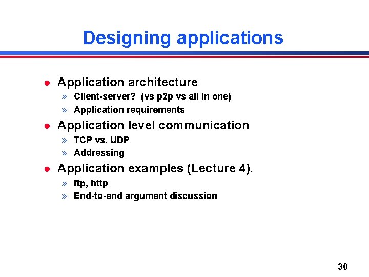 Designing applications l Application architecture » Client-server? (vs p 2 p vs all in Designing applications l Application architecture » Client-server? (vs p 2 p vs all in