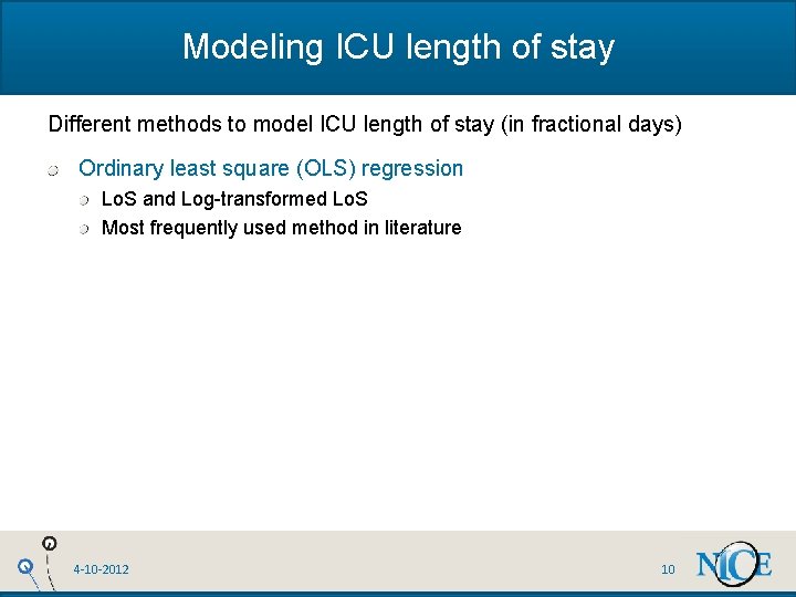 Modeling ICU length of stay Different methods to model ICU length of stay (in