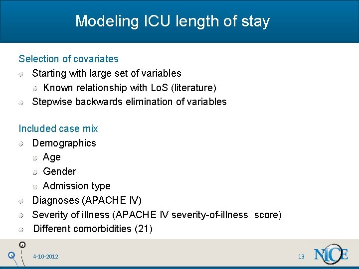 Modeling ICU length of stay Selection of covariates Starting with large set of variables