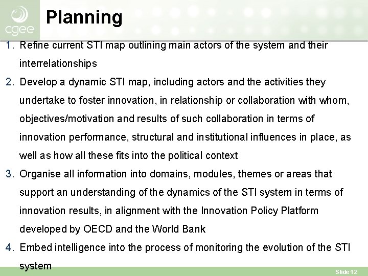 Planning 1. Refine current STI map outlining main actors of the system and their