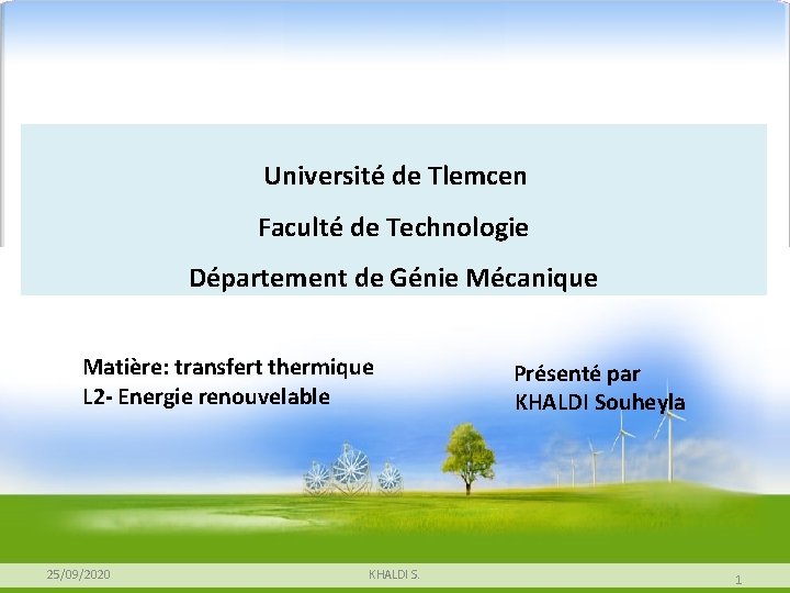 Université de Tlemcen Faculté de Technologie Département de Génie Mécanique Matière: transfert thermique L