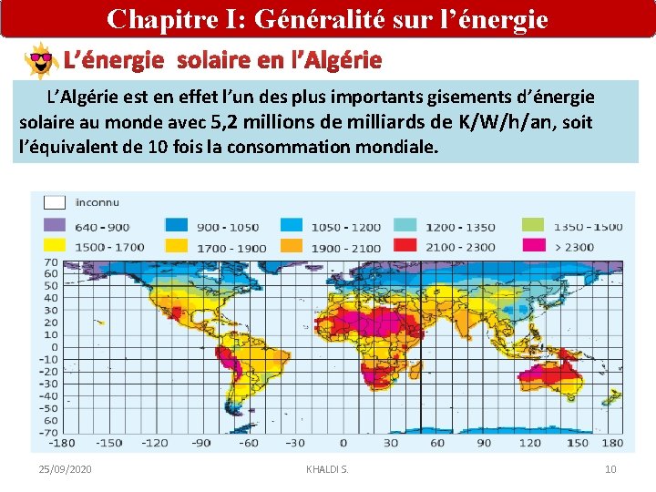 Chapitre I: Généralité sur l’énergie L’énergie solaire en l’Algérie L’Algérie est en effet l’un