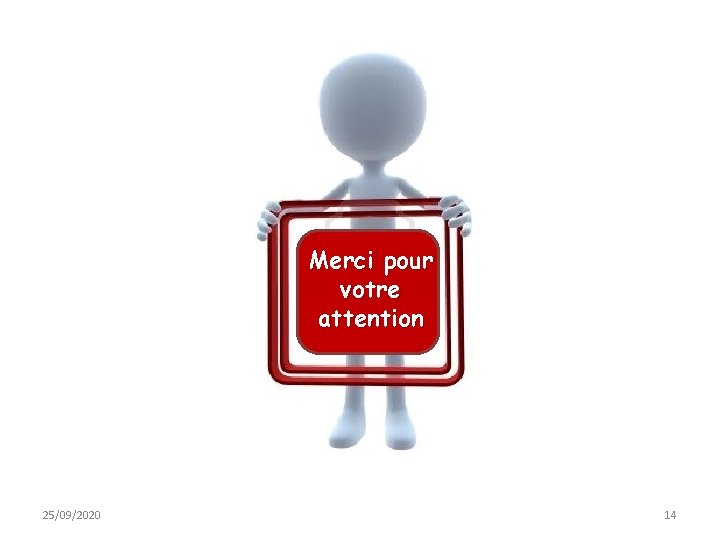 Merci pour votre attention 25/09/2020 14 