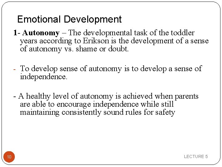  Emotional Development 1 - Autonomy – The developmental task of the toddler years