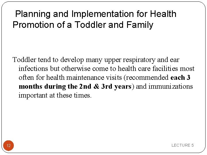  Planning and Implementation for Health Promotion of a Toddler and Family Toddler tend
