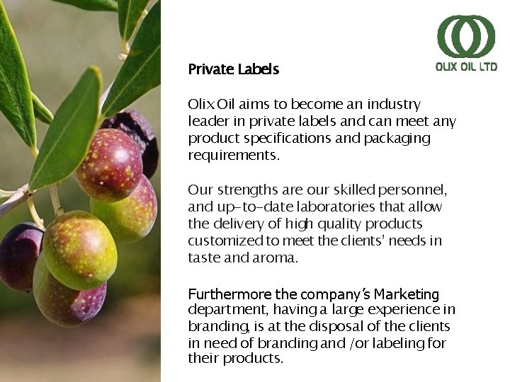 Private Labels Olix Oil aims to become an industry leader in private labels and