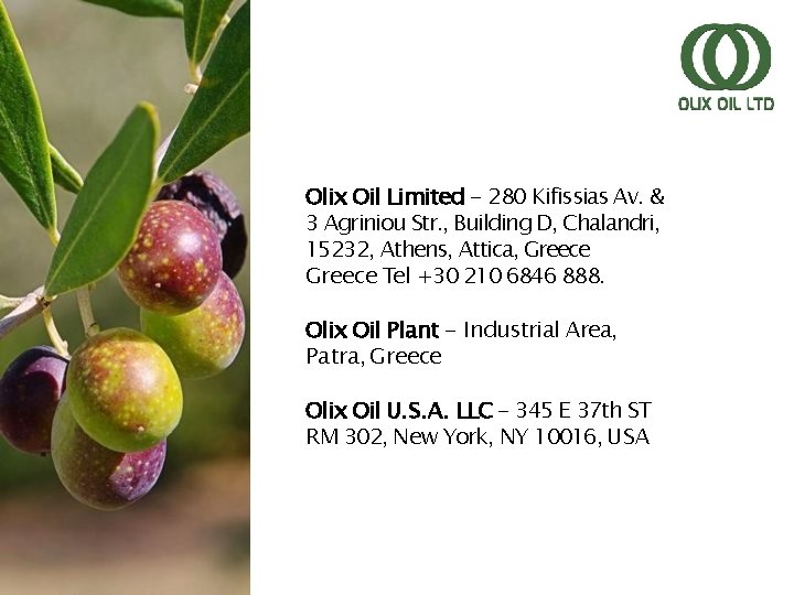 Olix Oil Limited - 280 Kifissias Av. & 3 Agriniou Str. , Building D,