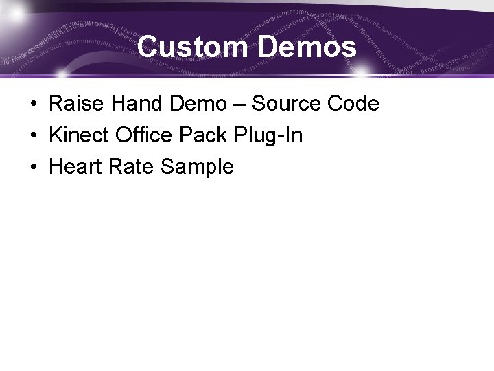 Custom Demos • Raise Hand Demo – Source Code • Kinect Office Pack Plug-In