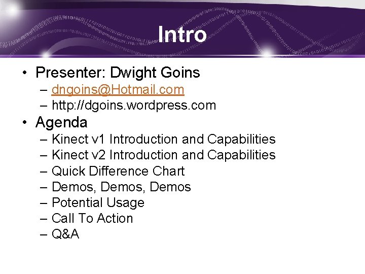 Intro • Presenter: Dwight Goins – dngoins@Hotmail. com – http: //dgoins. wordpress. com •