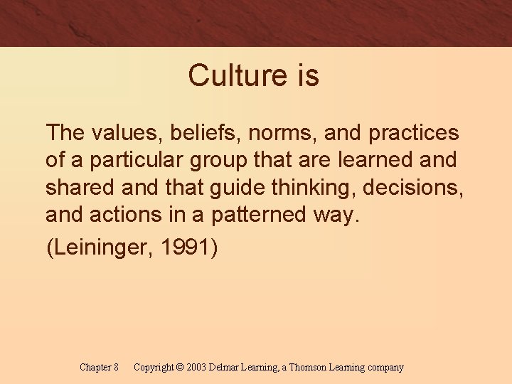 Culture is The values, beliefs, norms, and practices of a particular group that are