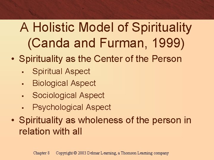 A Holistic Model of Spirituality (Canda and Furman, 1999) • Spirituality as the Center
