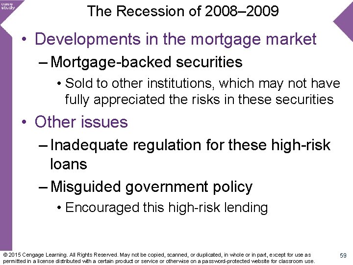 The Recession of 2008– 2009 • Developments in the mortgage market – Mortgage-backed securities