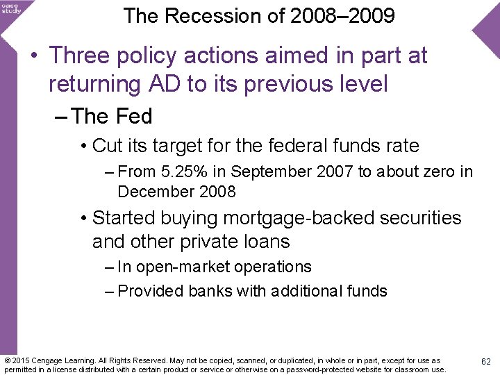 The Recession of 2008– 2009 • Three policy actions aimed in part at returning