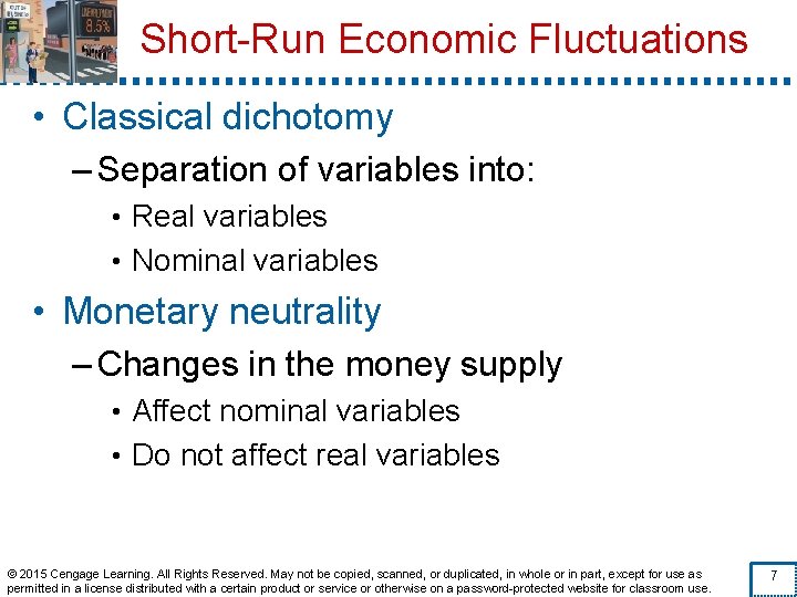 Short-Run Economic Fluctuations • Classical dichotomy – Separation of variables into: • Real variables