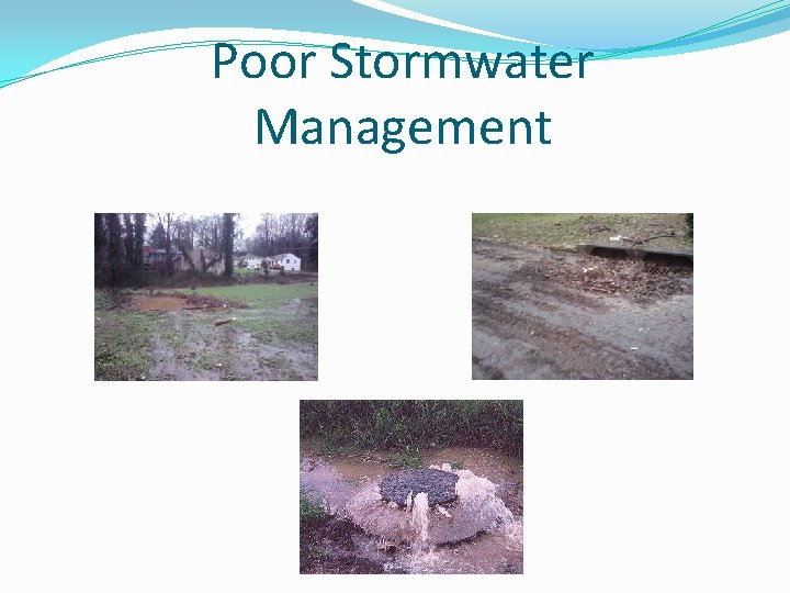 Poor Stormwater Management 