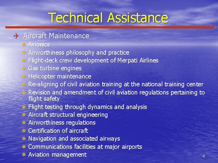 Technical Assistance Q Aircraft Maintenance ¯ Avionics ¯ Airworthiness philosophy and practice ¯ Flight-deck