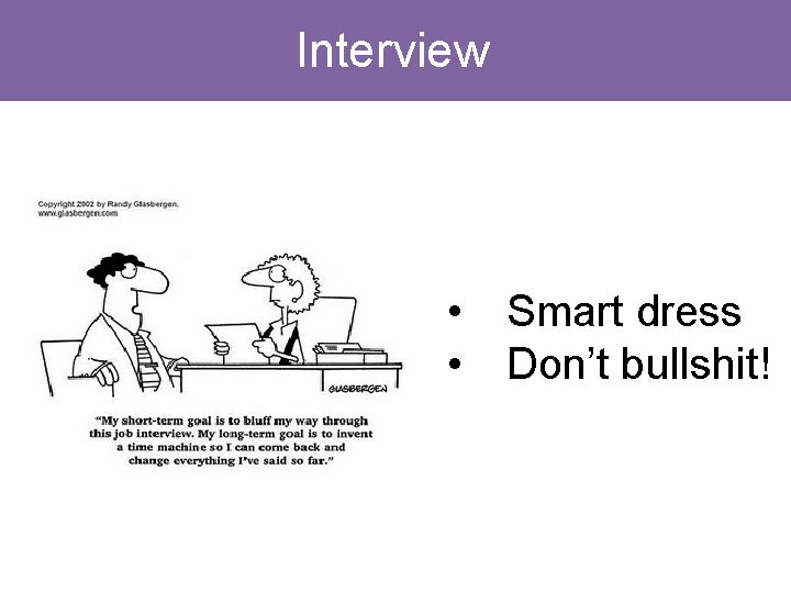 Interview • Smart dress • Don’t bullshit! Interview • Smart dress • Don’t bullshit!