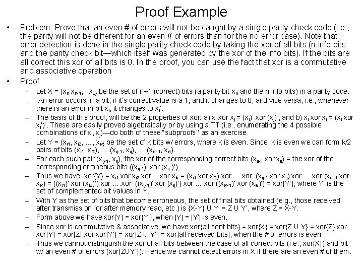 Proof Example • • Problem: Prove that an even # of errors will not