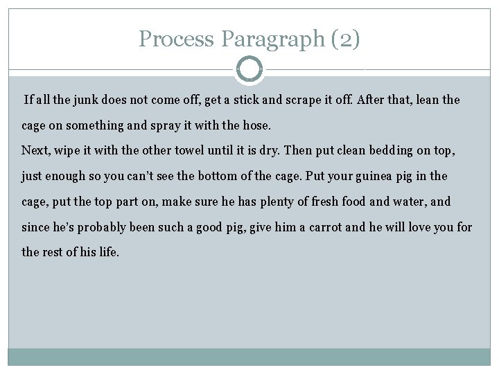 Process Paragraph (2) If all the junk does not come off, get a stick