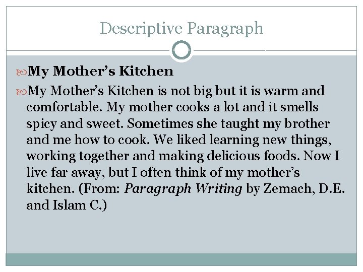 Descriptive Paragraph My Mother’s Kitchen is not big but it is warm and comfortable.