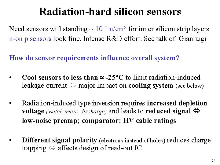 Radiation-hard silicon sensors Need sensors withstanding ~ 1015 n/cm 2 for inner silicon strip