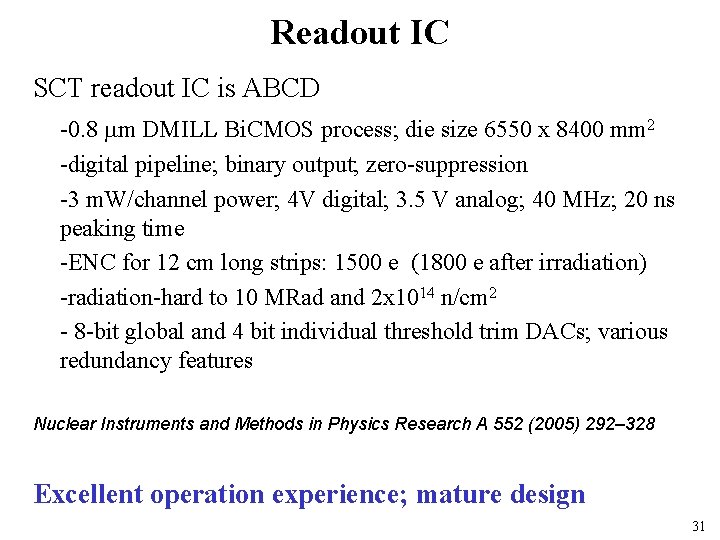 Readout IC SCT readout IC is ABCD -0. 8 m DMILL Bi. CMOS process;