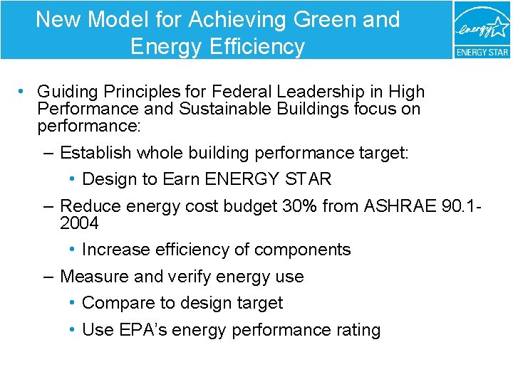 New Model for Achieving Green and Energy Efficiency • Guiding Principles for Federal Leadership