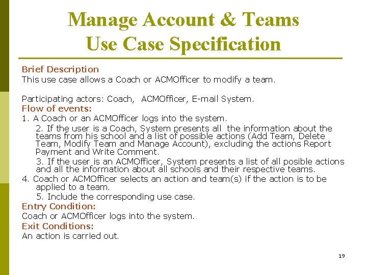 Manage Account & Teams Use Case Specification Brief Description This use case allows a