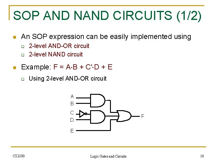 SOP AND NAND CIRCUITS (1/2) n An SOP expression can be easily implemented using