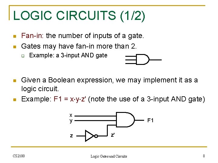 LOGIC CIRCUITS (1/2) n n Fan-in: the number of inputs of a gate. Gates