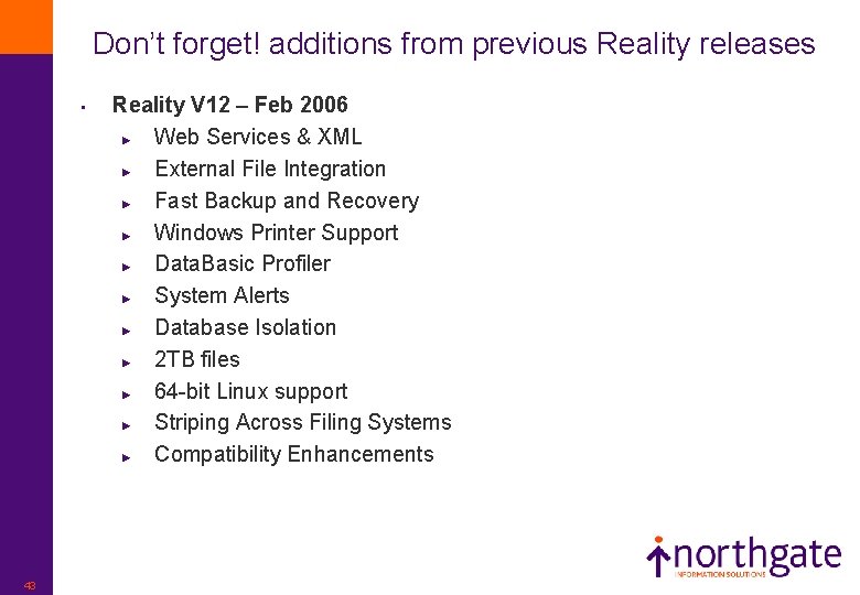 Don’t forget! additions from previous Reality releases • 43 Reality V 12 – Feb