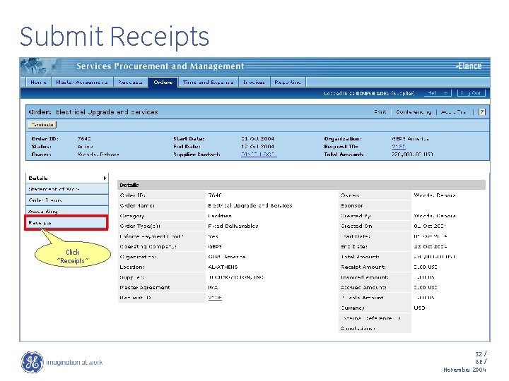 Submit Receipts Click “Receipts” 32 / GE / November 2004 