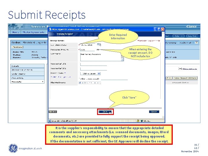 Submit Receipts Enter Required Information When entering the receipt amount, DO NOT include tax