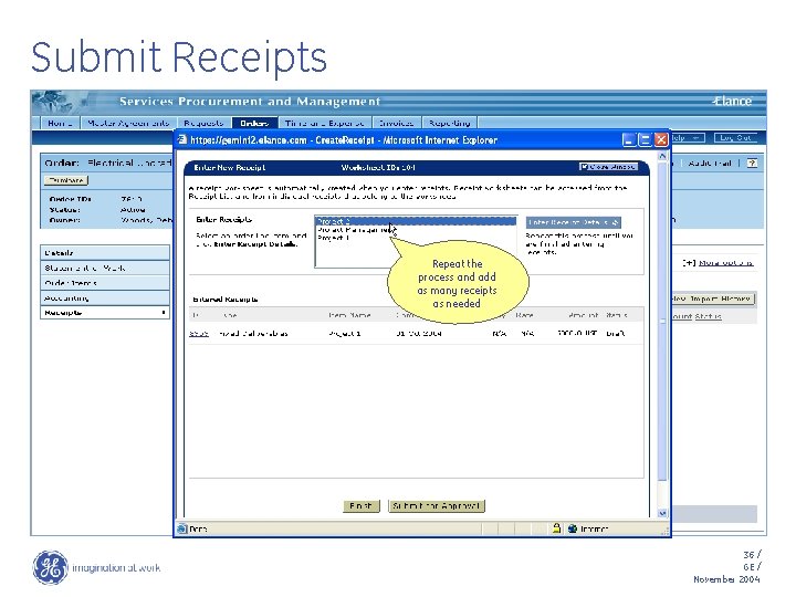 Submit Receipts Repeat the process and add as many receipts as needed 36 /