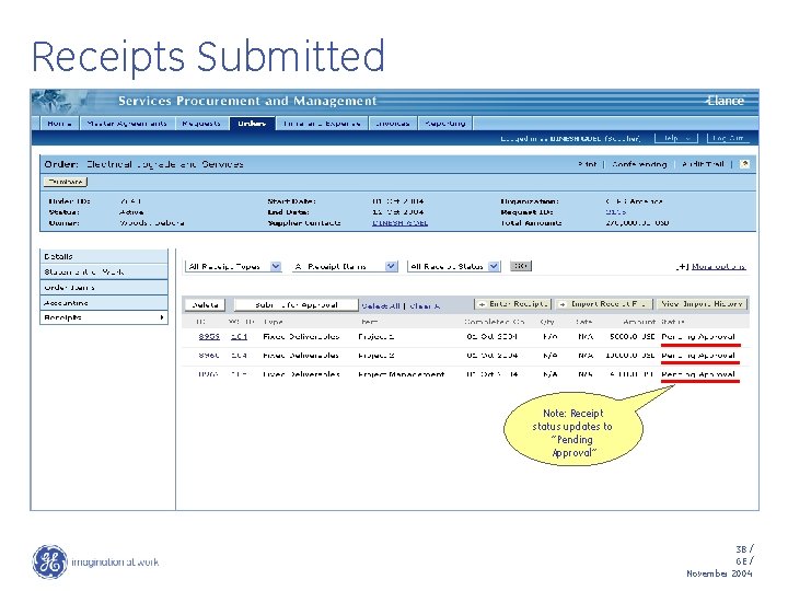 Receipts Submitted Note: Receipt status updates to “Pending Approval” 38 / GE / November