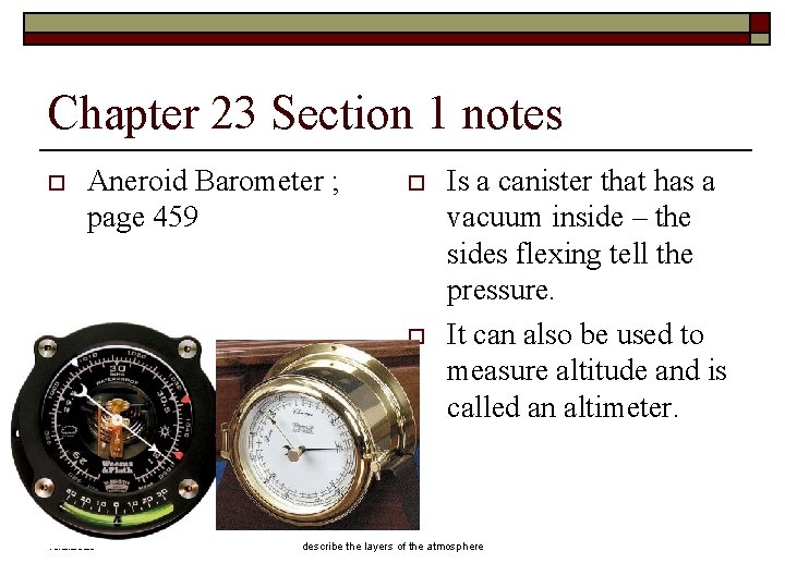Chapter 23 Section 1 notes o Aneroid Barometer ; page 459 o o 10/2/2020