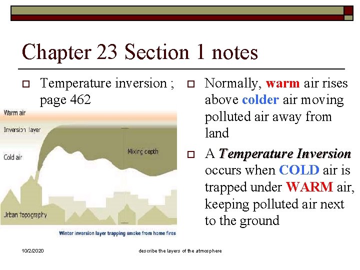 Chapter 23 Section 1 notes o Temperature inversion ; page 462 o o 10/2/2020