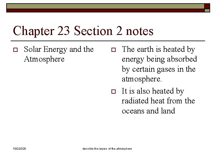 Chapter 23 Section 2 notes o Solar Energy and the Atmosphere o o 10/2/2020