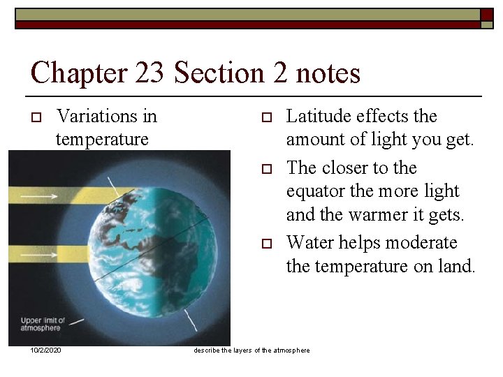 Chapter 23 Section 2 notes o Variations in temperature o o o 10/2/2020 Latitude