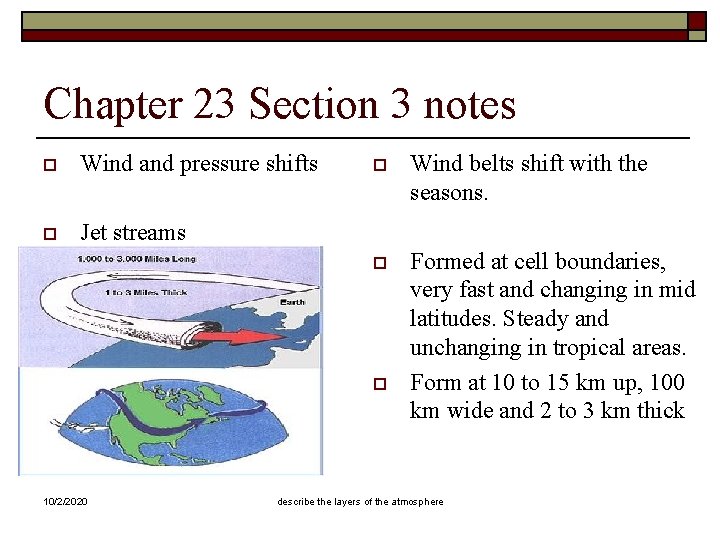 Chapter 23 Section 3 notes o Wind and pressure shifts o Jet streams o