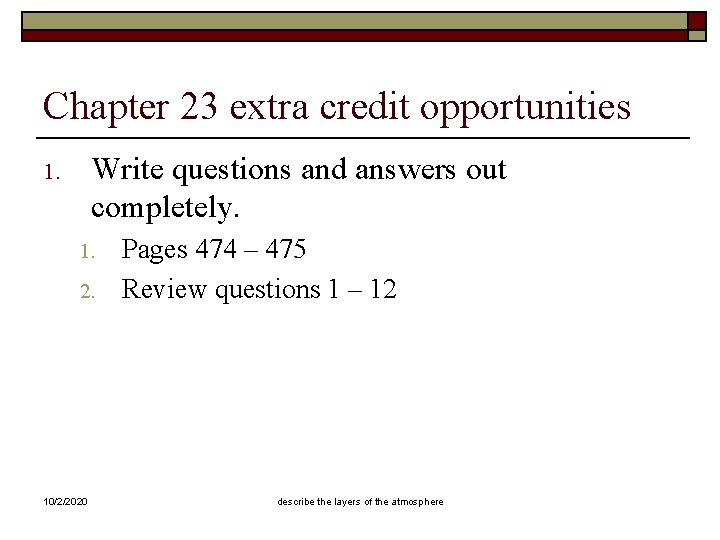 Chapter 23 extra credit opportunities Write questions and answers out completely. 1. 2. 10/2/2020