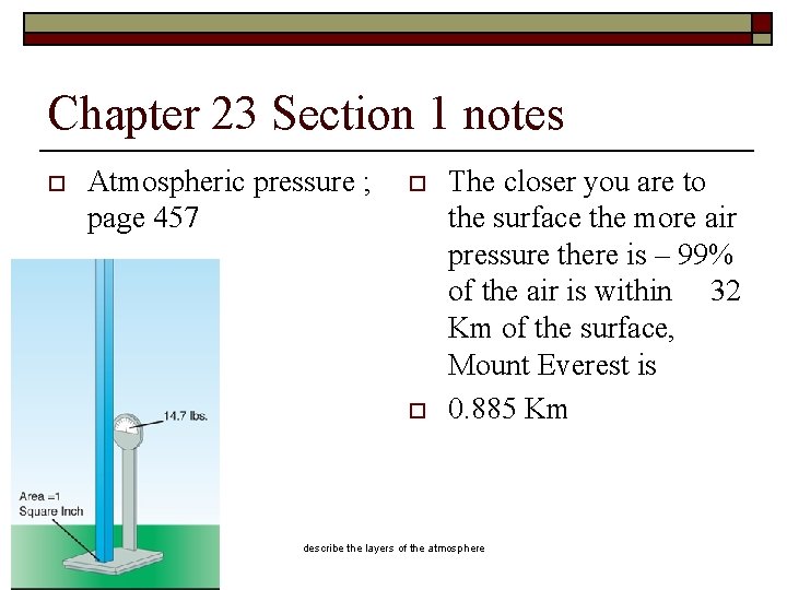 Chapter 23 Section 1 notes o Atmospheric pressure ; page 457 o o 10/2/2020