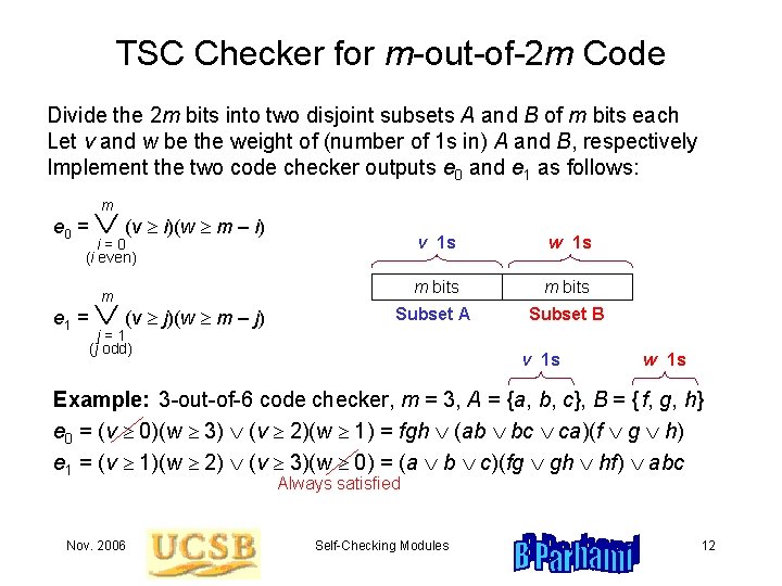 TSC Checker for m-out-of-2 m Code Divide the 2 m bits into two disjoint TSC Checker for m-out-of-2 m Code Divide the 2 m bits into two disjoint