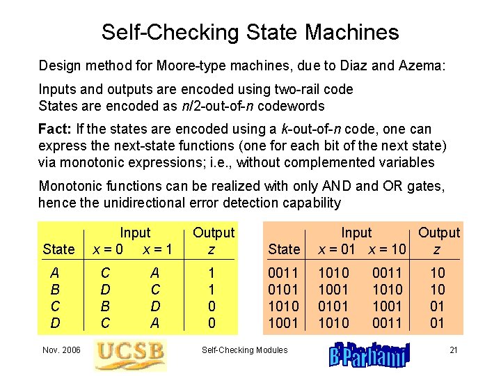 Self-Checking State Machines Design method for Moore-type machines, due to Diaz and Azema: Inputs Self-Checking State Machines Design method for Moore-type machines, due to Diaz and Azema: Inputs