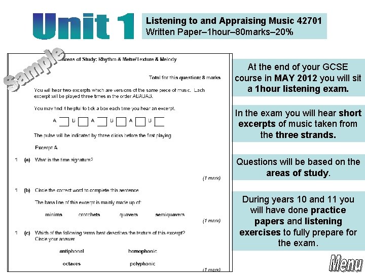 Listening to and Appraising Music 42701 Written Paper– 1 hour– 80 marks– 20% At