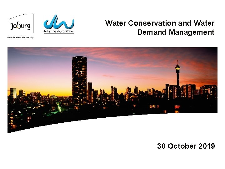 Water Conservation and Water Demand Management 30 October 2019 