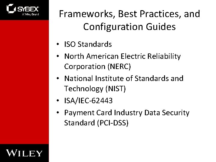 Frameworks, Best Practices, and Configuration Guides • ISO Standards • North American Electric Reliability