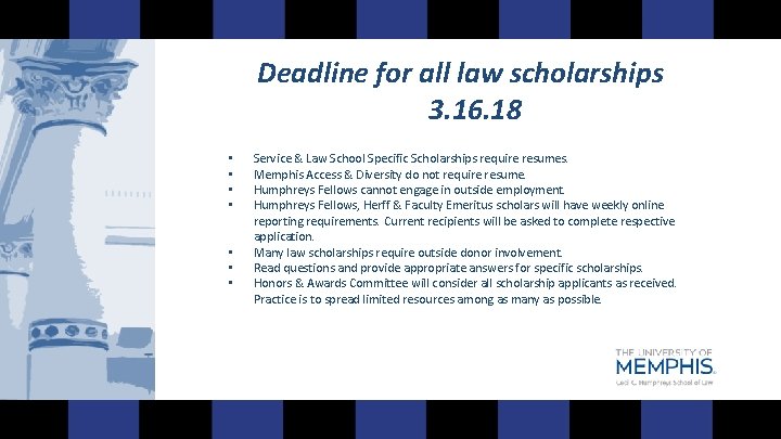 Deadline for all law scholarships 3. 16. 18 • • Service & Law School