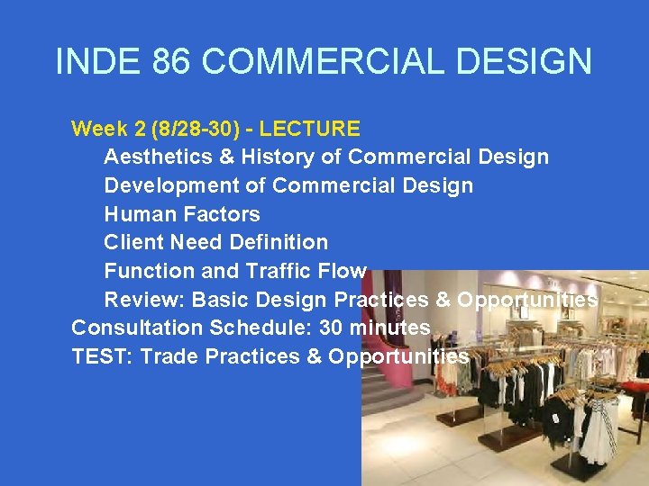 INDE 86 COMMERCIAL DESIGN Week 2 (8/28 -30) - LECTURE Aesthetics & History of