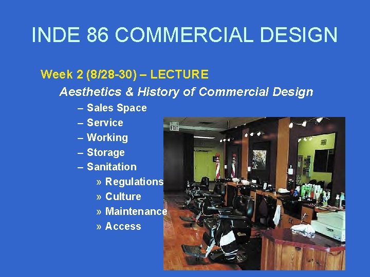 INDE 86 COMMERCIAL DESIGN Week 2 (8/28 -30) – LECTURE Aesthetics & History of